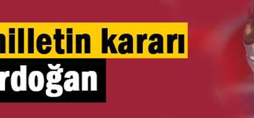 Millet Recep Tayyip Erdoğan dedi