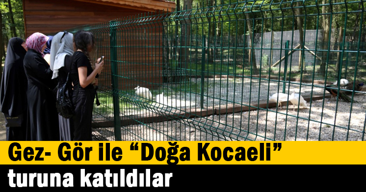Gez- Gör ile “Doğa Kocaeli” turuna katıldılar