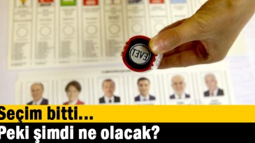 Seçim bitti… Peki şimdi ne olacak?
