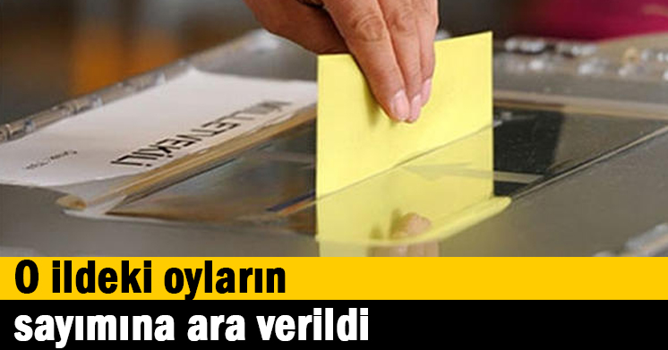 O ildeki oyların sayımına ara verildi