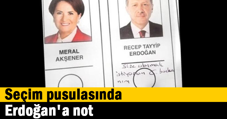 Seçim pusulasında Erdoğan’a not