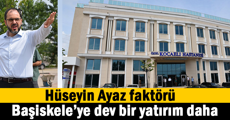 Sağlıkta yıldız Başiskele’ye dev bir hizmet daha