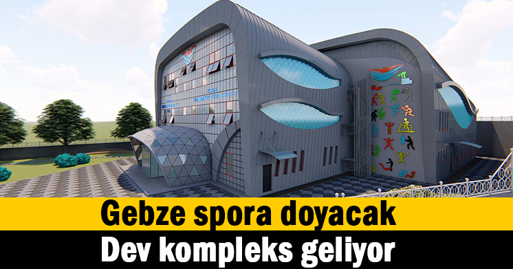 Gebze’ye dev spor kompleksi