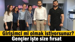 Girişimci mi olmak istiyorsunuz? İşte fırsat