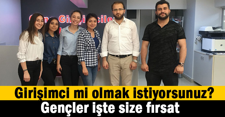 Girişimci mi olmak istiyorsunuz? İşte fırsat