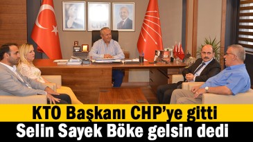 KTO’dan CHP’ye ziyaret