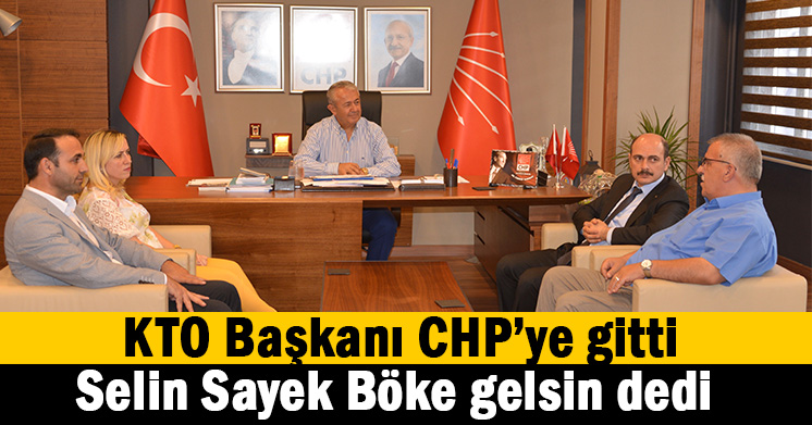 KTO’dan CHP’ye ziyaret