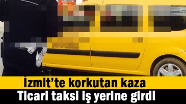 Taksi iş yerine girdi