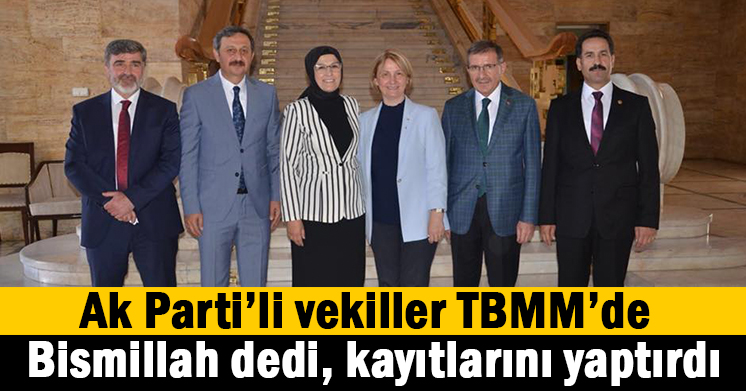 Ak Parti’li vekiller kaydını yaptırdı