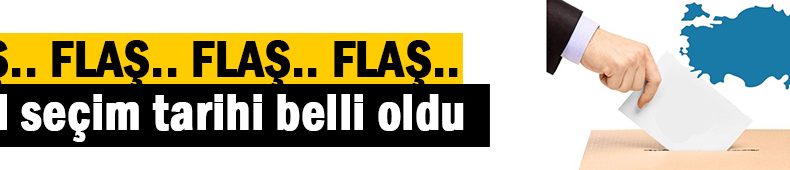 Yerel seçim tarihi belli oldu