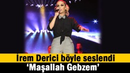 Binlerce kişi İrem Derici konserine koştu