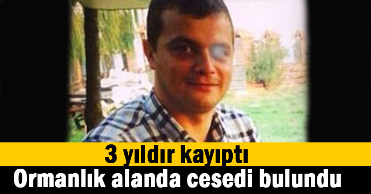 Ormanlık alanda cesedi bulundu