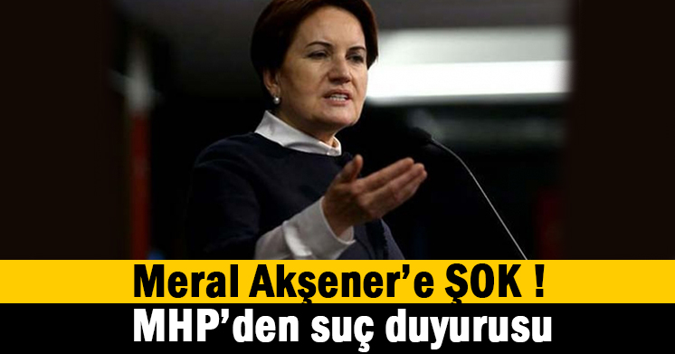 Akşener hakkında suç duyurusu