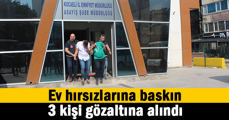 Ev hırsızları yakalandı