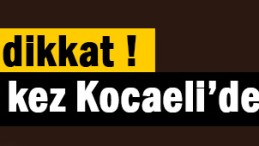 Türkiye’de ilk kez uygulanıyor