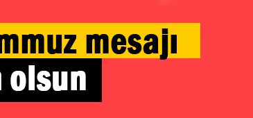 Başkan Baran’ın 15 Temmuz mesajı