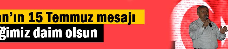 Başkan Baran’ın 15 Temmuz mesajı