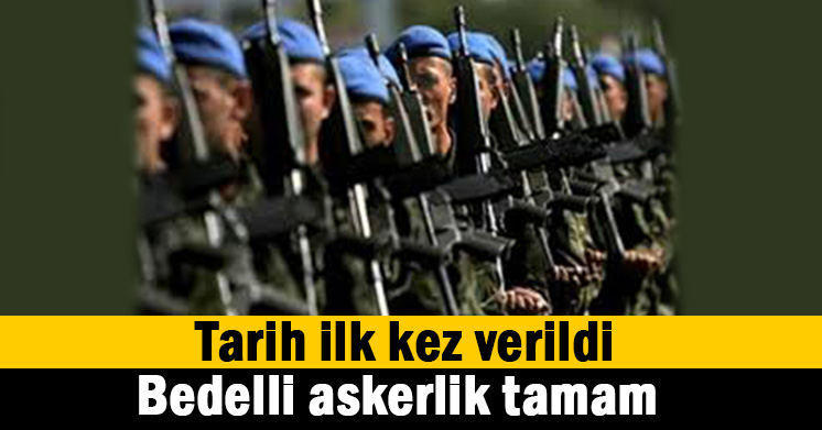 Bedelli askerlikte yaş ve miktar netleşiyor