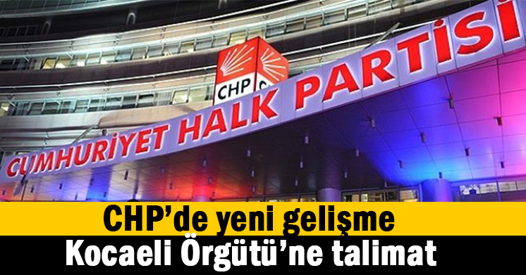 CHP’de örgüte talimat