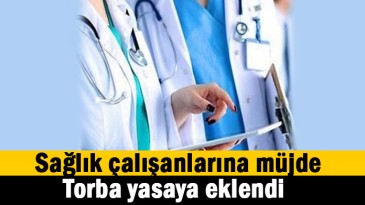 Sağlık çalışanlarına müjde