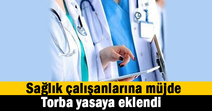 Sağlık çalışanlarına müjde