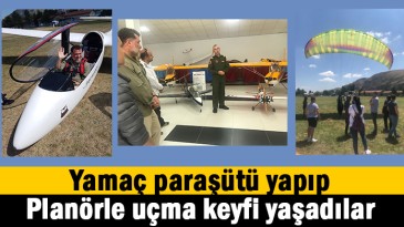 Darıcalı gençler Yamaç Paraşütü yapıp planöre bindiler