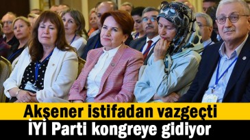 İYİ Parti kongreye gidiyor
