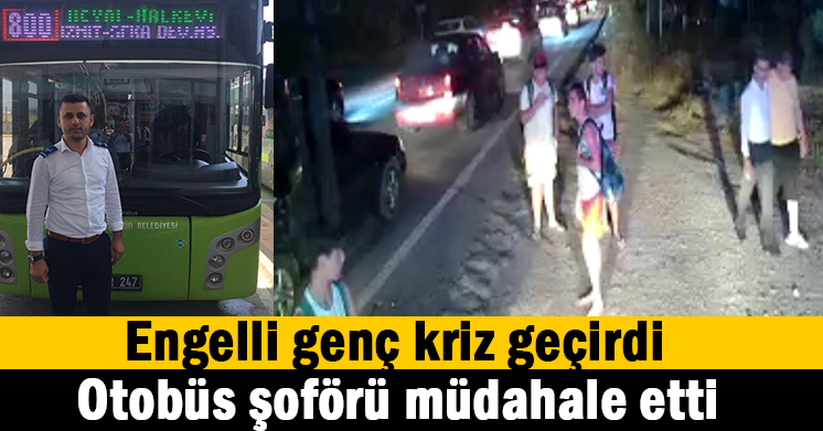 Şoförün engelli gence müdahalesi insanlık ölmedi dedirtti