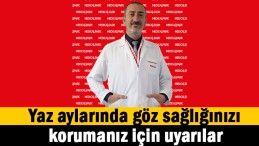Göz sağlığınızı korumanız için uyarılar