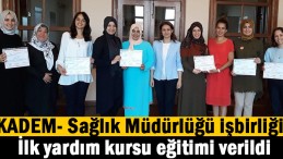 KADEM İl Temsilciliği ve Sağlık Müdürlüğü işbirliğiyle