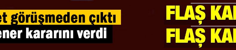 Kararım kesin demişti, bakın ne yaptı