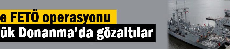 Gölcük Donanma’da gözaltılar