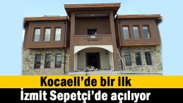 Kocaeli’de ilk kez açılıyor