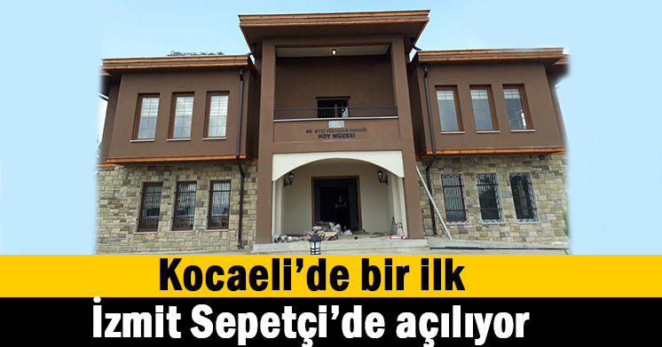Kocaeli’de ilk kez açılıyor