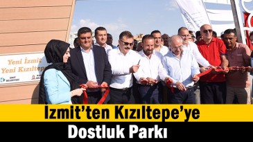 Kızıltepe’ye Dostluk Parkı