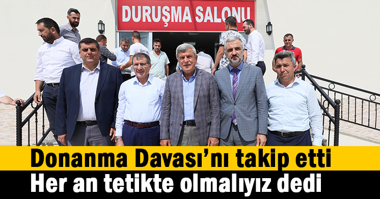 Karaosmanoğlu Donanma Davası’nı takip etti