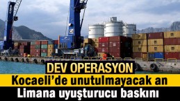 Unutulmayacak operasyon