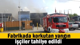 Fabrikada korkutan yangın