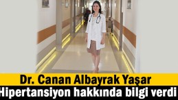Dr. Canan Albayrak hipertansiyon hakkında bilgilendirdi