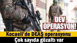 DEAŞ operasyonu