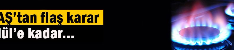 BOTAŞ’tan dolar kuru kararı