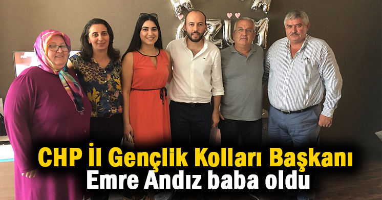 CHP İl Gençlik Kolları Başkanı Andız baba oldu