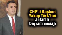 CHP Darıca İlçe Başkanı Törk’ten anlamlı mesaj