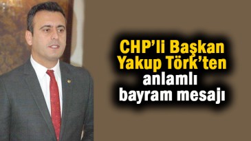 CHP Darıca İlçe Başkanı Törk’ten anlamlı mesaj