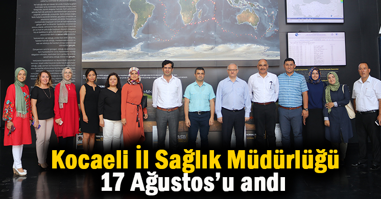 Kocaeli İl Sağlık Müdürlüğü 17 Ağustos’u andı