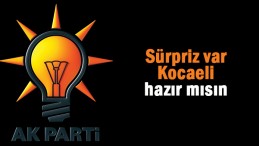 Ak Parti’de sürpriz var