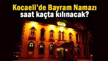 Bayram namazı saat kaçta?