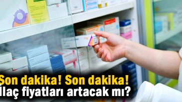 İlaç zamlanacak mı?
