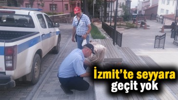 Seyyara geçit yok