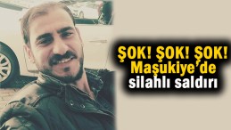 Maşukiye’de silahlı saldırı